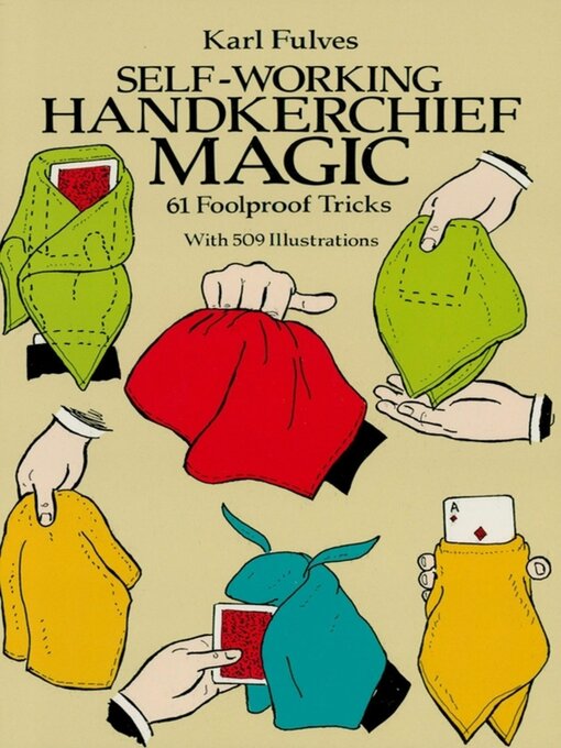 Title details for Self-Working Handkerchief Magic by Karl Fulves - Available
